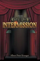 Book cover of The Great Intermission by Albert Peter Krueger