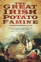 Book cover of The Great Irish Potato Famine by James S Donnelly