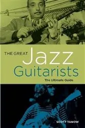 Book cover of The Great Jazz Guitarists by Scott Yanow