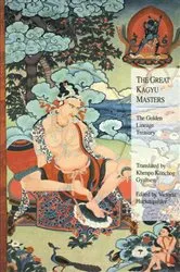 Book cover of The Great Kagyu Masters by Khenpo Konchog Gyaltsen