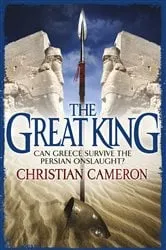 Book cover of The Great King by Christian Cameron
