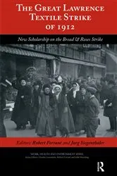 Book cover of The Great Lawrence Textile Strike of 1912 by Robert Forrant