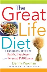 Book cover of The Great Life Diet by Denny Waxman