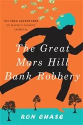 Book cover of The Great Mars Hill Bank Robbery by Ronald Chase