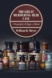 Book cover of The Great Murdering-Heir Case by William B. Meyer