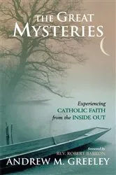 Book cover of The Great Mysteries by Andrew Greeley