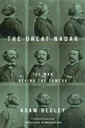 Book cover of The Great Nadar by Adam Begley