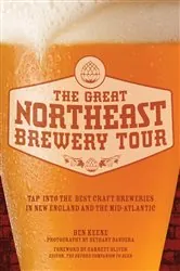 Book cover of The Great Northeast Brewery Tour by N/A