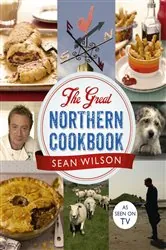 Book cover of The Great Northern Cookbook by Sean Wilson