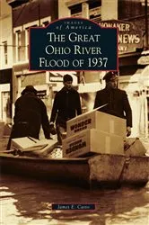 Book cover of The Great Ohio River Flood of 1937 by James E. Casto