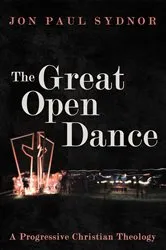Book cover of The Great Open Dance by Jon Paul Sydnor