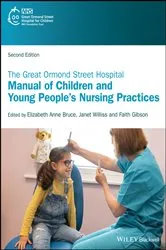 Book cover of The Great Ormond Street Hospital Manual of Children and Young People's Nursing Practices (2nd ed.) by Elizabeth Anne Bruce