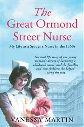 Book cover of The Great Ormond Street Hospital Nurse by Vanessa Martin
