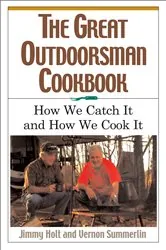 Book cover of The Great Outdoorsman Cookbook by Jimmy Holt