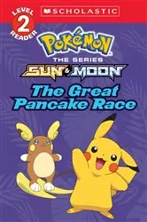 Book cover of The Great Pancake Race (Pokémon: Scholastic Reader, Level 2) by Jeanette Lane