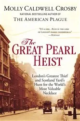 Book cover of The Great Pearl Heist by Molly Caldwell Crosby