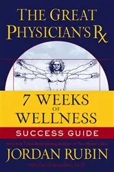 Book cover of The Great Physician's Rx for 7 Weeks of Wellness Success Guide by Unknown