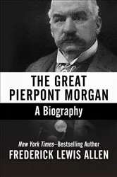 Book cover of The Great Pierpont Morgan by Frederick Lewis Allen