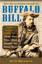 Book cover of The Great Plains Guide to Buffalo Bill by Jeff Barnes