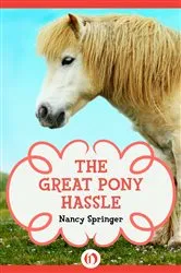 Book cover of The Great Pony Hassle by Daniel Mark Duffy
