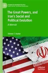 Book cover of The Great Powers, and Iran's Social and Political Evolution by Shireen T. Hunter