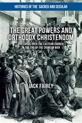 Book cover of The Great Powers and Orthodox Christendom by Jack Fairey