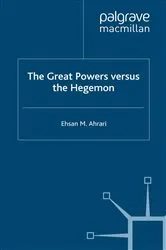 Book cover of The Great Powers versus the Hegemon by E. Ahrari