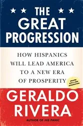 Book cover of The Great Progression by Geraldo Rivera