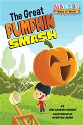 Book cover of The Great Pumpkin Smash by Lori Haskins Houran