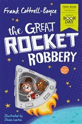 Book cover of The Great Rocket Robbery: World Book Day 2019 by Frank Cottrell-Boyce