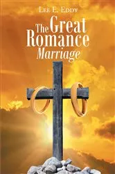 Book cover of The Great Romance Marriage by Lee Eddy