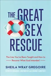 Book cover of The Great Sex Rescue by Sheila Wray Gregoire