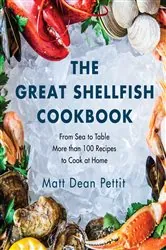 Book cover of The Great Shellfish Cookbook by Matt Dean Pettit
