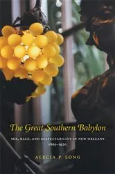 Book cover of The Great Southern Babylon (14th ed.) by Alecia P. Long