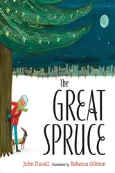 Book cover of The Great Spruce by John Duvall