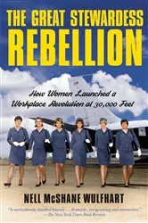 Book cover of The Great Stewardess Rebellion by Nell McShane Wulfhart