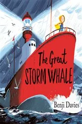 Book cover of The Great Storm Whale by Benji Davies