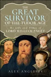 Book cover of The Great Survivor of the Tudor Age by Alex Anglesey