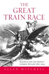 Book cover of The Great Train Race by Allan Mitchell