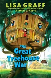 Book cover of The Great Treehouse War by Lisa Graff