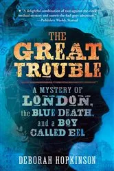 Book cover of The Great Trouble by Deborah Hopkinson