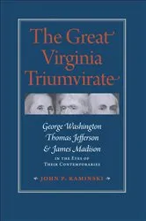 Book cover of The Great Virginia Triumvirate by John P. Kaminski