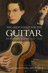 Book cover of The Great Vogue for the Guitar in Western Europe by Christopher Page