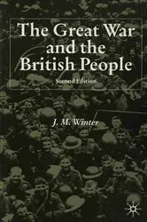 Book cover of The Great War and the British People (2nd ed.) by J. Winter