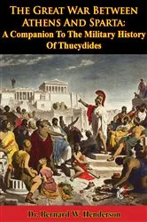 Book cover of The Great War Between Athens And Sparta: A Companion To The Military History Of Thucydides by Unknown