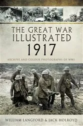 Book cover of The Great War Illustrated - 1917 by William Langford