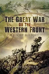 Book cover of The Great War on the Western Front by Paddy Griffith
