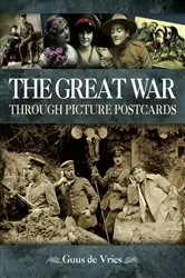 Book cover of The Great War Through Picture Postcards by Guus de Vries