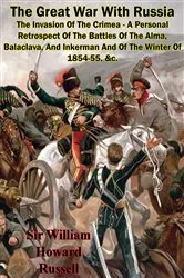 Book cover of The Great War With Russia — The Invasion Of The Crimea - A Personal Retrospect by Sir William Howard Russell