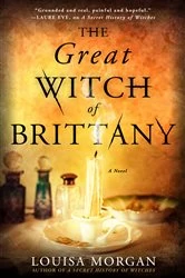 Book cover of The Great Witch of Brittany by Louisa Morgan